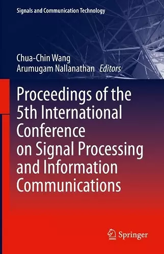 Proceedings of the 5th International Conference on Signal Processing and Information Communications cover