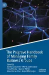 The Palgrave Handbook of Managing Family Business Groups cover