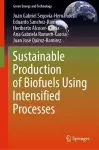 Sustainable Production of Biofuels Using Intensified Processes cover