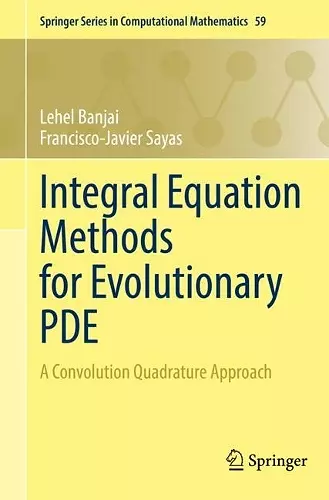 Integral Equation Methods for Evolutionary PDE cover