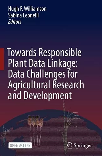 Towards Responsible Plant Data Linkage: Data Challenges for Agricultural Research and Development cover