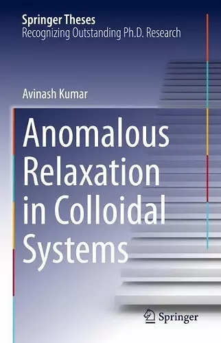 Anomalous Relaxation in Colloidal Systems cover