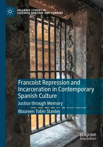 Francoist Repression and Incarceration in Contemporary Spanish Culture cover