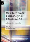 State Politics and Public Policy in Eastern Africa cover