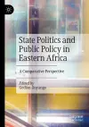 State Politics and Public Policy in Eastern Africa cover