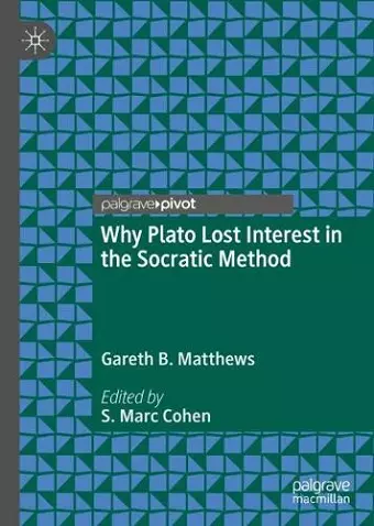 Why Plato Lost Interest in the Socratic Method cover