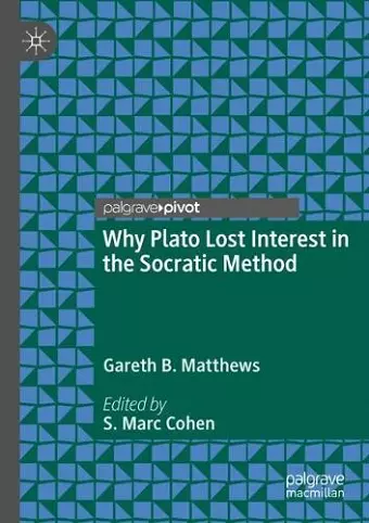 Why Plato Lost Interest in the Socratic Method cover