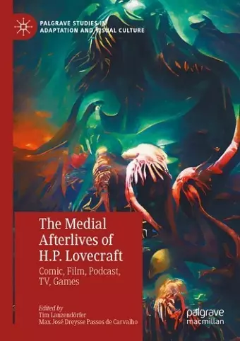 The Medial Afterlives of H.P. Lovecraft cover