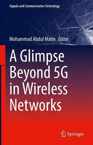 A Glimpse Beyond 5G in Wireless Networks cover