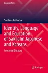 Identity, Language and Education of Sakhalin Japanese and Koreans cover