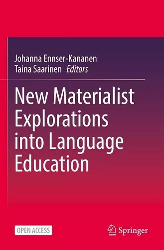 New Materialist Explorations into Language Education cover