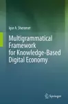 Multigrammatical Framework for Knowledge-Based Digital Economy cover