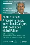 Abdul Aziz Said: A Pioneer in Peace, Intercultural Dialogue, and Cooperative Global Politics cover