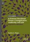 A Victorian Educational Pioneer’s Evangelicalism, Leadership, and Love cover