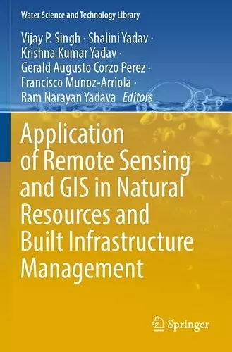 Application of Remote Sensing and GIS in Natural Resources and Built Infrastructure Management cover