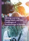 Lifelong Learning, Young Adults and the Challenges of Disadvantage in Europe cover