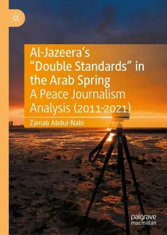 Al-Jazeera’s “Double Standards” in the Arab Spring cover