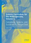 Science Curriculum for the Anthropocene, Volume 1 cover