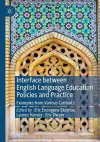 Interface between English Language Education Policies and Practice cover