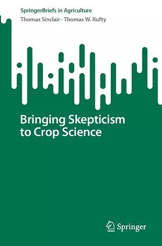 Bringing Skepticism to Crop Science cover
