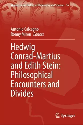 Hedwig Conrad-Martius and Edith Stein: Philosophical Encounters and Divides cover