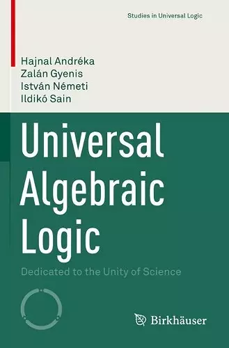 Universal Algebraic Logic cover