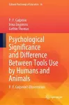 Psychological Significance and Difference Between Tools Use by Humans and Animals cover