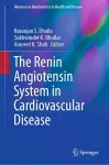 The Renin Angiotensin System in Cardiovascular Disease cover