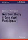 Fixed Point Theory in Generalized Metric Spaces cover