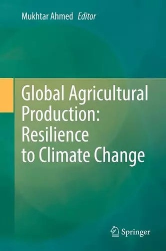 Global Agricultural Production: Resilience to Climate Change cover