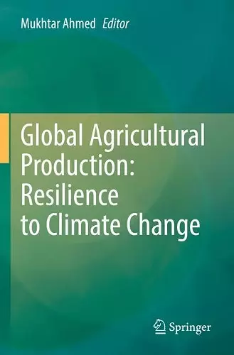 Global Agricultural Production: Resilience to Climate Change cover