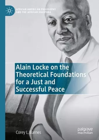 Alain Locke on the Theoretical Foundations for a Just and Successful Peace cover