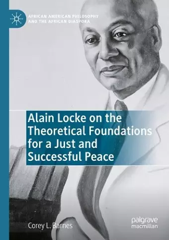 Alain Locke on the Theoretical Foundations for a Just and Successful Peace cover