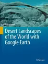 Desert Landscapes of the World with Google Earth cover