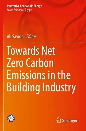 Towards Net Zero Carbon Emissions in the Building Industry cover