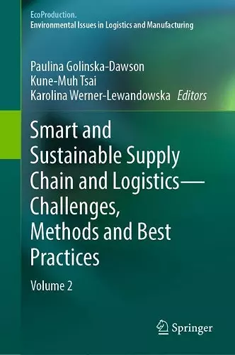 Smart and Sustainable Supply Chain and Logistics — Challenges, Methods and Best Practices cover