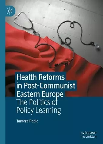 Health Reforms in Post-Communist Eastern Europe cover