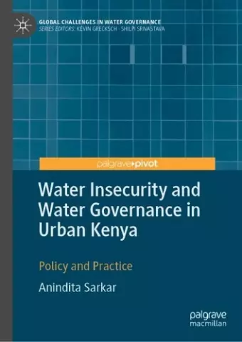 Water Insecurity and Water Governance in Urban Kenya cover