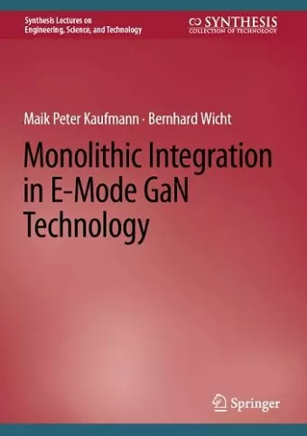 Monolithic Integration in E-Mode GaN Technology cover