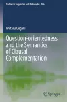 Question-orientedness and the Semantics of Clausal Complementation cover