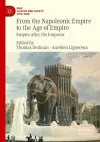 From the Napoleonic Empire to the Age of Empire cover