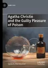 Agatha Christie and the Guilty Pleasure of Poison cover