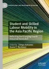 Student and Skilled Labour Mobility in the Asia Pacific Region cover