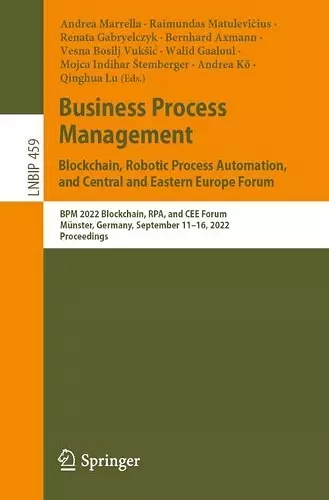 Business Process Management: Blockchain, Robotic Process Automation, and Central and Eastern Europe Forum cover