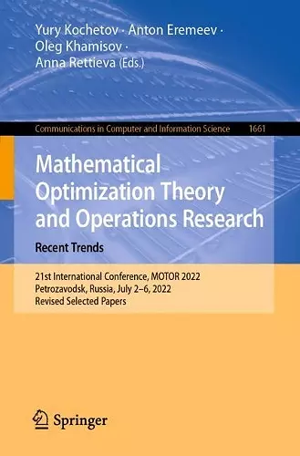 Mathematical Optimization Theory and Operations Research: Recent Trends cover