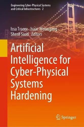 Artificial Intelligence for Cyber-Physical Systems Hardening cover