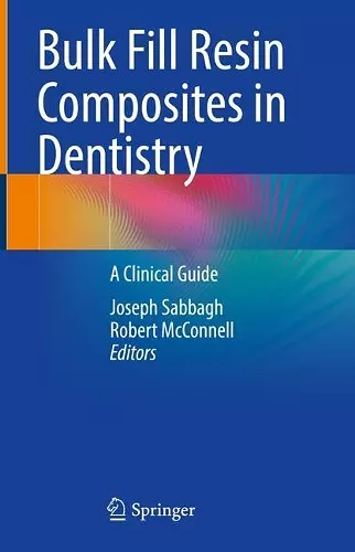 Bulk Fill Resin Composites in Dentistry cover