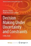 Decision Making Under Uncertainty and Constraints cover