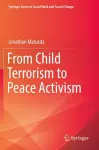 From Child Terrorism to Peace Activism cover