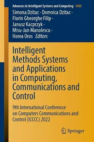 Intelligent Methods Systems and Applications in Computing, Communications and Control cover